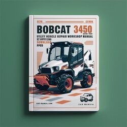 Bobcat 3450 Utility Vehicle (s/n Ajny11001 Above) Service Repair Workshop Manual PDF