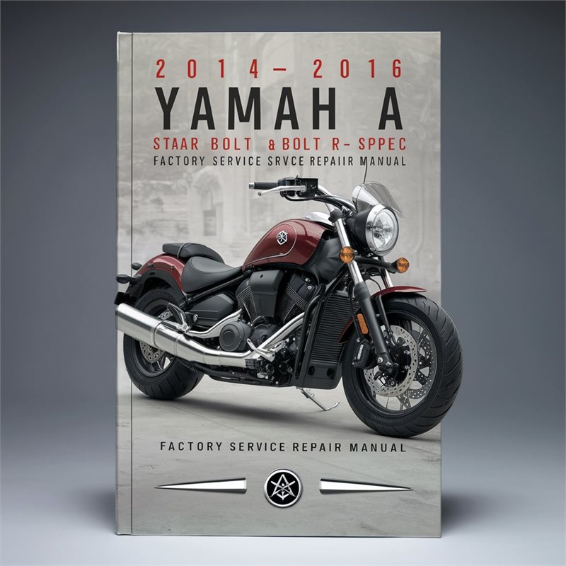 2016 Yamaha XVS Models Star Bolt R-SPEC XVS950 Service Repair Workshop Manual PDF