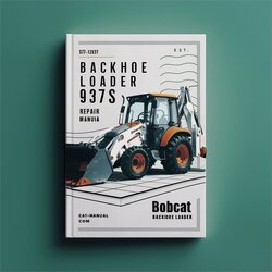 Bobcat Backhoe Loader 937S Service Repair Workshop Manual PDF