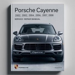 2002-2008 Porsche Cayenne Service Repair Workshop Manual PDF