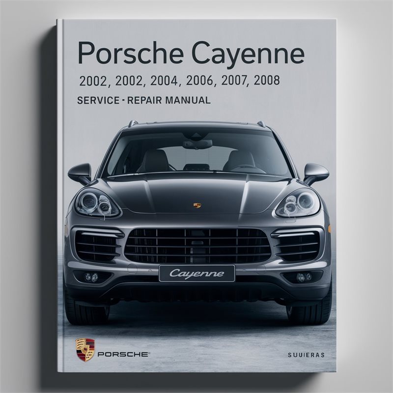 2002-2008 Porsche Cayenne Service Repair Workshop Manual PDF