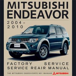 2004-2010 Mitsubishi Endeavor Service Repair Workshop Manual PDF