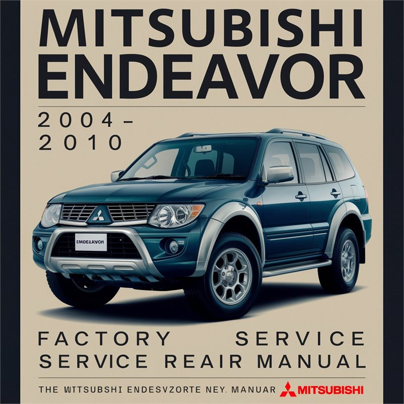 2004-2010 Mitsubishi Endeavor Service Repair Workshop Manual PDF