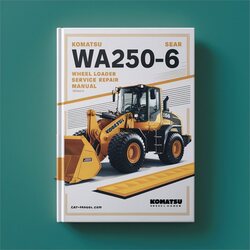 Komatsu WA250-6 Wheel Loader Service Repair Workshop Manual PDF