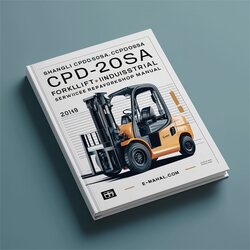 Shangli CPD20SA CPD25SA CPD10SA Cpcd50sa Cpcd60sa Forklift Industrial Service Repair Workshop Manual PDF