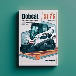 Bobcat S175 SN 530311001-530359999 Service Repair Workshop Manual PDF