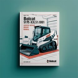 Bobcat S175 SN A3l511001-a3l519999 Service Repair Workshop Manual PDF