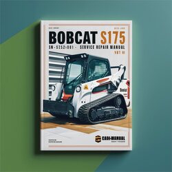 Bobcat S175 SN A3l520001 Above Service Repair Workshop Manual PDF