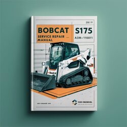 Bobcat S175 SN A8m411001-a8m459999 Service Repair Workshop Manual PDF