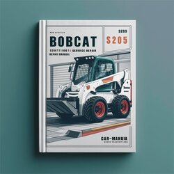 Bobcat S205 SN 530611001-530659999 Service Repair Workshop Manual PDF