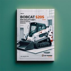 Bobcat S205 SN A3lj11001 Above Service Repair Workshop Manual PDF