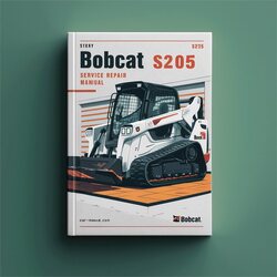 Bobcat S205 SN A3lk11001 Above Service Repair Workshop Manual PDF