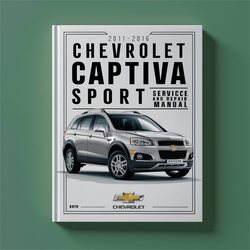 2011-2016 Chevrolet Captiva Sport Service Repair Workshop Manual PDF