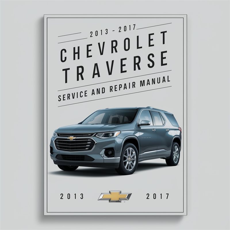 2013-2017 Chevrolet Traverse Service Repair Workshop Manual PDF