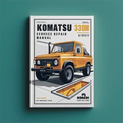 Komatsu 330M A10190-a10211 Service Repair Workshop Manual PDF