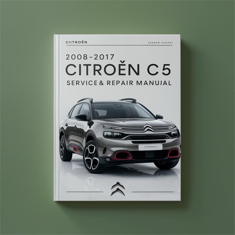 2008-2017 Citroen C5 Service Repair Workshop Manual PDF