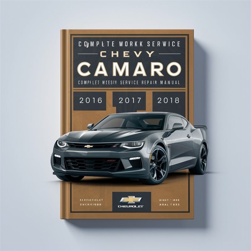 2016-2018 Chevrolet Camaro Chevy 2.0l 3.6l 6.2l Service Repair Workshop Manual PDF