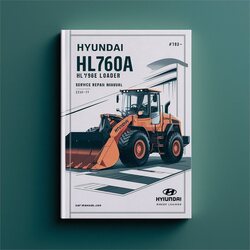 Hyundai HL760A HL760 Wheel Loader ( 1302-) Service Repair Workshop Manual PDF
