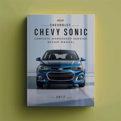 2017 Chevrolet Chevy Sonic Service Repair Workshop Manual PDF