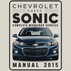 2015 Chevrolet Chevy Sonic Service Repair Workshop Manual PDF