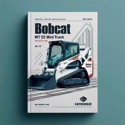 Bobcat MT 55 Mini Track Loader SN 538711001 Above Service Repair Workshop Manual PDF
