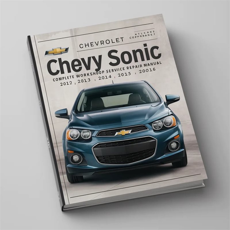 2012-2016 Chevrolet Chevy Sonic Service Repair Workshop Manual PDF