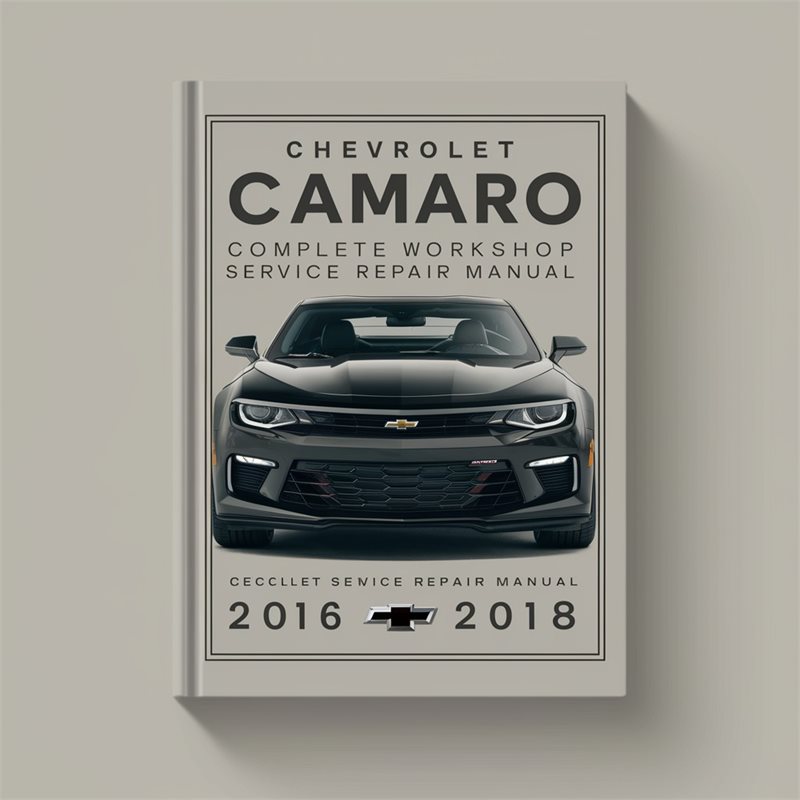 2016-2018 Chevrolet Camaro Chevy Service Repair Workshop Manual PDF