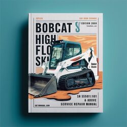 2009 Bobcat S175 High Flow Skid Steer Loader SN 525011001 Above (edition ) Service Repair Workshop Manual PDF