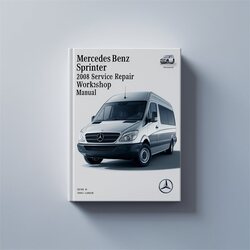 2008 Mercedes Sprinter Benz Service Repair Workshop Manual PDF