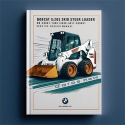 Bobcat S205 Skid Steer Loader SN 530511001-530559999 Service Repair Workshop Manual PDF