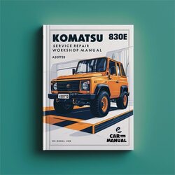 Komatsu 830E A30710-a30732 Service Repair Workshop Manual PDF