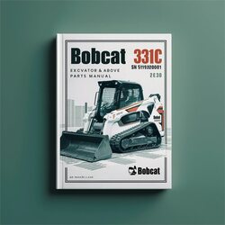 Bobcat 331C Excavator SN 511920001 Above Parts Catalog PDF