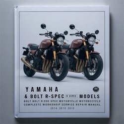 Yamaha Star Bolt & Bolt R-Spec XVS950 Models Motorcycle Complete Workshop Service Repair Manual 2014 2015 2016 