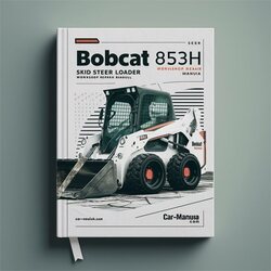Bobcat 853H Skid Steer Loader Service Repair Workshop Manual PDF