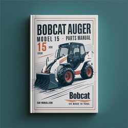 Bobcat Auger Model 15 Parts Catalog PDF