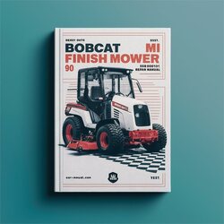 Bobcat MI Finish Mower 90 SN A8sd00101 Above Service Repair Workshop Manual PDF