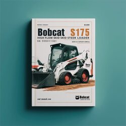 Bobcat S175 High Flow Skid Steer Loader SN 525011001 Above Service Repair Workshop Manual PDF