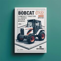 Bobcat CT122 Compact Tractor SN ABF511001 Above Service Repair Workshop Manual PDF