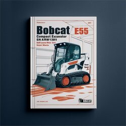 Bobcat E55 Compact Excavator SN Arwm11001 Above Service Repair Workshop Manual PDF