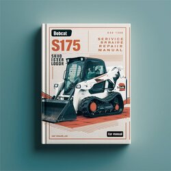 Bobcat S175 Skid Steer Loader SN 525011001 Above Service Repair Workshop Manual PDF