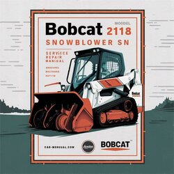 Bobcat Model 2118 Snowblower SN 712600101 Above Service Repair Workshop Manual PDF