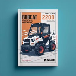 Bobcat 2200 Utility Vehicle SN A59y11001 Above Gasoline Service Repair Workshop Manual PDF