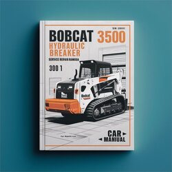 Bobcat 3500 Hydraulic Breaker SN 897200101 Above Service Repair Workshop Manual PDF