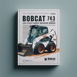 Bobcat 743 Skid Steer Loader Service Repair Workshop Manual PDF