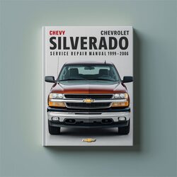 1999-2006 Chevrolet Chevy Silverado Service Repair Workshop Manual PDF
