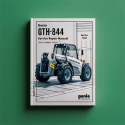Genie GTH-844 Telehandler (serial Number Range: From Gth0813-16606) Service Repair Workshop Manual PDF