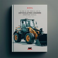 Gehl AL 140 240(eu) 340 440(eu) 540 Articulated Loaders Operators Operator's Manual PDF