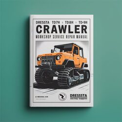Crawler Tractors Dressta TD7H TD8H TD9H Service Repair Workshop Manual PDF