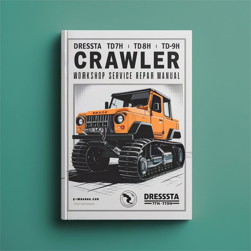 Crawler Tractors Dressta TD7H TD8H TD9H Service Repair Workshop Manual PDF