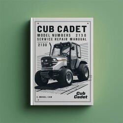 Cub Cadet Model Numbers 2130 Service Repair Workshop Manual PDF